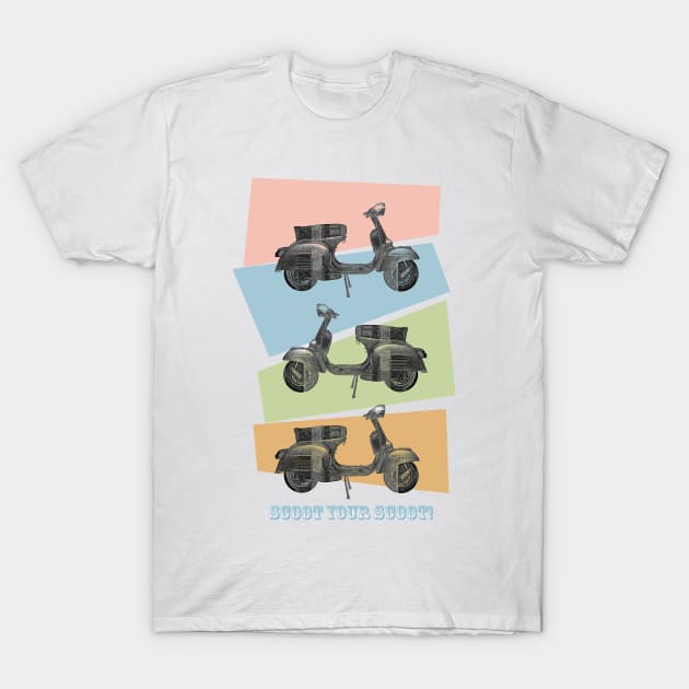 Scoot your scoot T-Shirt by AaaahEeeekStudio